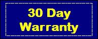 30 Day Warranty